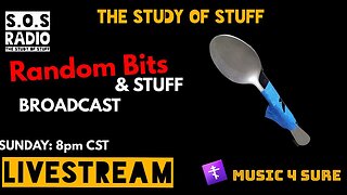 The Random Bits & STUFF Broadcast