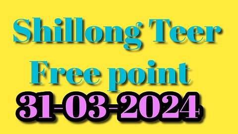 Shillong Teer free point 31-03-2024