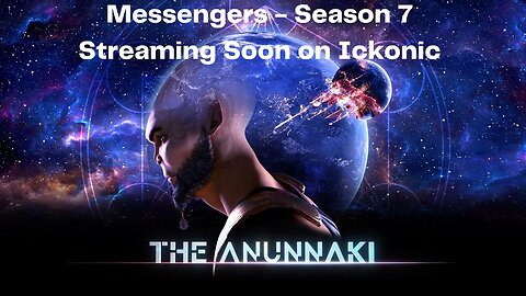 The Anunnaki Leave | Messengers Season 7 | Streaming Soon