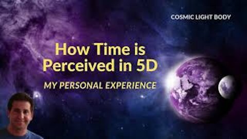 How Time is Perceived in 5D - My Alignment With 5D New Earth