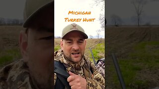 Michigan Turkey Hunt!