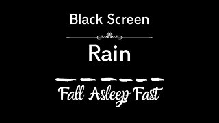 RAIN Sounds for Sleeping | BLACK SCREEN | SLEEP & RELAXATION | Dark Screen