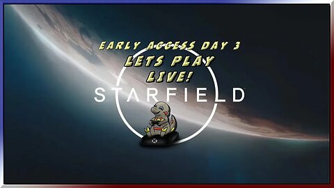 Early Access Day 3 Starfield #starfield #live #earlyaccess