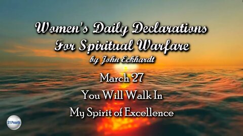 March 27 - You Will Walk In My Spirit of Excellence