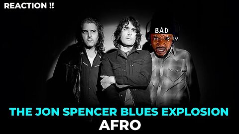 🎵 The Jon Spencer Blues Explosion - Afro REACTION