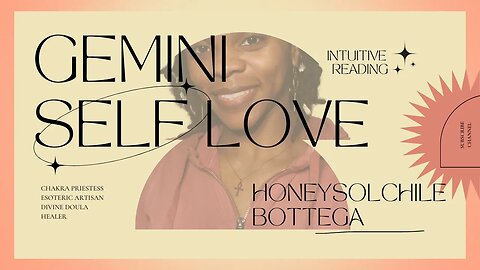 GEMINI SELF LOVE | INTUITIVE READING 🔮| HONEYSOLCHILE BOTTEGA 🧘🏾‍♀️ #tarot