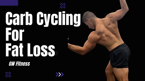 Carb Cycling for Fatloss