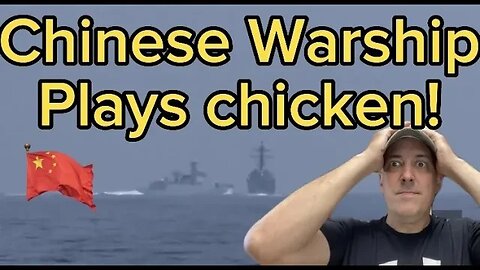 Chinese warship Vs US warship game of chicken in the Taiwan strait.