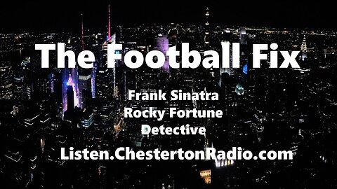 The Football Fix - Frank Sinatra - Rocky Fortune - Detective