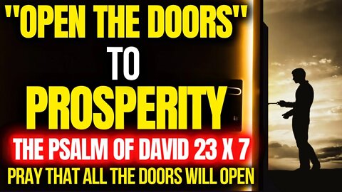 💰ATTRACT MONEY💰 PRAYER TO OPEN DOORS - PSALM 23 - PROSPERITY ABUNDANCE FOR YOUR LIFE - WEALTH💰💰💰