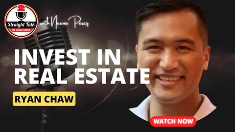 Invest In Real Estate with Ryan Chaw