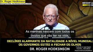 😱⚠️💉DR. ROGER HODKSINSON: DECLÍNIO ALARMANTE DA NATALIDADE A NÍVEL MUNDIAL: OS GOVERNOS ESTÃO A FECHAR OS OLHOS⚠️💉😱