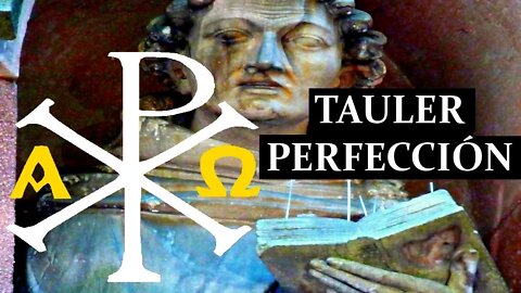 Del Alfa a la Omega de la Perfección, por Johannes Tauler O. P.