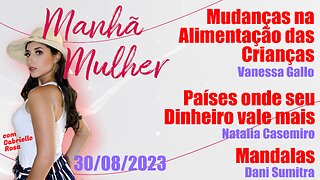 Manhã Mulher - 30/08/2023 - Edição Completa