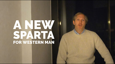 A New Sparta for Western Man [JT #41]