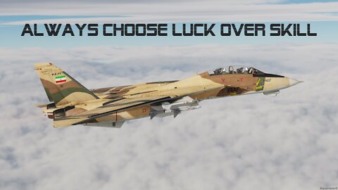 DCS: Always choose luck over skill