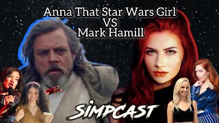 Anna That Star Wars Girl FIGHTS with Mark Hamill! SimpCast w/ Chrissie Mayr, Brittany Venti, Lila