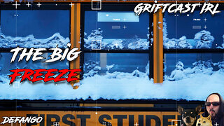 Welcome Back from the Brink of Censorship The Big Freeze Edition Griftcast IRL 1/18/2024