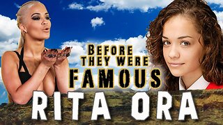 RITA ORA - Before They Were Famous