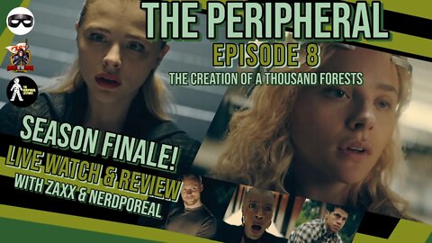 The Peripheral Episode 8. Season 1 Finale Live Watch Party and Aftershow Review!