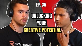 Unlocking Your Creative Potential | REALFITPODCAST | EP. 35