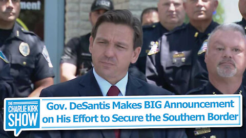 Gov. DeSantis Makes BIG Announcement on His Effort to Secure the Southern Border