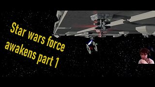 Star wars force awakens part 1