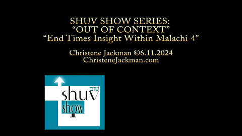 2024 SHUV SHOW, “End Times Insight Within Malachi 4,” Christene Jackman
