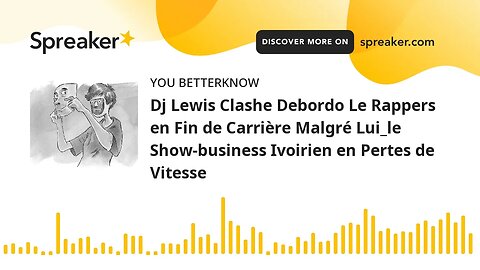 Dj Lewis Clashe Debordo Le Rappers en Fin de Carrière Malgré Lui_le Show-business Ivoirien en Pertes