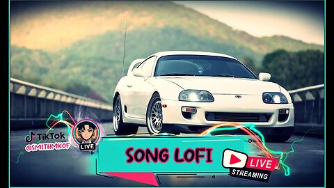 LOFI MUSIC🌟: TOYOTA SUPRA ⛩ / BRAZIL SONG / 🔻VIBE SONG LIVE🔻