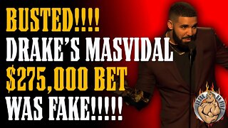 BUSTED!! Drake's $275,000 Bet on Masvidal Was FAKE!!!