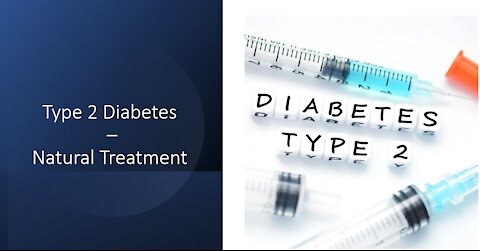 Type 2 Diabetes - Natural Treatment