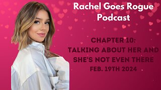 Rachel Goes Rogue | Chapter 10: Talking About Her and She's Not Even There | #VanderpumpRules #vpr