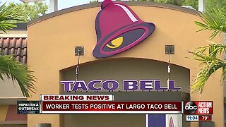 Worker tests positive at Largo Taco Bell