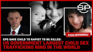 CPS Gave Child To Rapist To Be Killed: US Government Largest Child Sex Trafficking Ring In The World