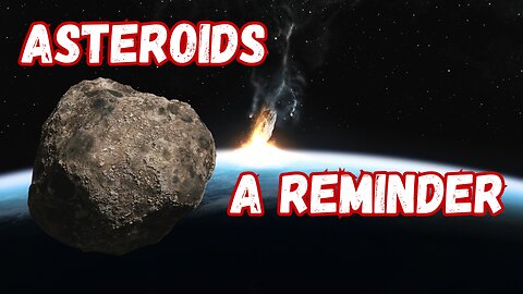 Asteroids - A Reminder