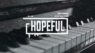 Sad Emotional Piano by Cold Cinema Music / Hopeful