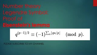 Number theory Legendre Symbol (4) Proof of Eisenstein's lemma