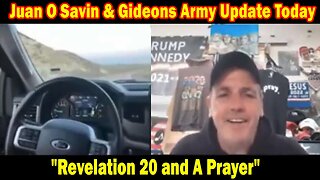 Juan O Savin & Gideons Army HUGE Intel Apr 23: "Everyone Needs To Know"