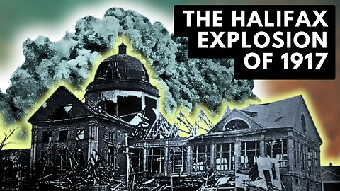 The Halifax Explosion Of 1917
