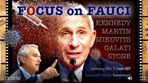 Focus on Fauci - Kennedy, Martin, Mikovits, Galati, Stone, 5 Jan 2021