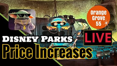 Disney Parks Price Increases | OG55 LIVE