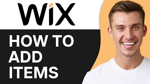 HOW TO ADD ITEMS TO WIX WEBSITE