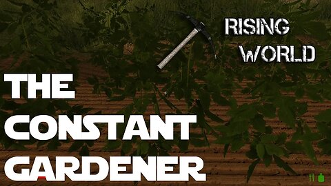 Rising World Ep 4 - Setting up the Garden for Delicious, Delicious Tomatos