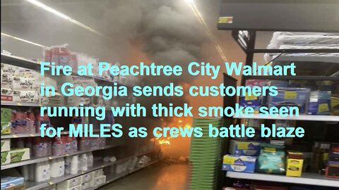 Fire at Peachtree City Walmart in Georgia sends customers running