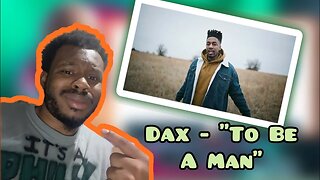 HARD TO EXPLAIN!! Dax - “To Be A Man” ChillROC reacts !!