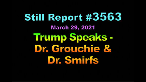 Trump Speaks – Dr. Grouchy & Smirfs, 3563