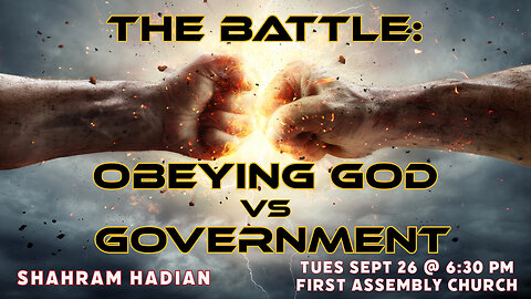 The Battle: Obeying God vs Government