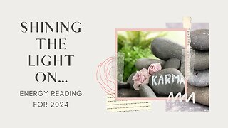 Shining the Light On… ENERGY READING FOR 2024 - episode 34 @amberromanuik