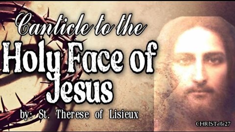 CANTICLE TO THE HOLY FACE OF JESUS